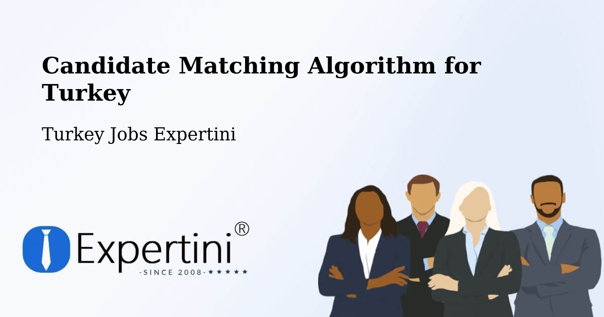 Candidate Matching Algorithm Overview – Han - Turkey Jobs Expertini
