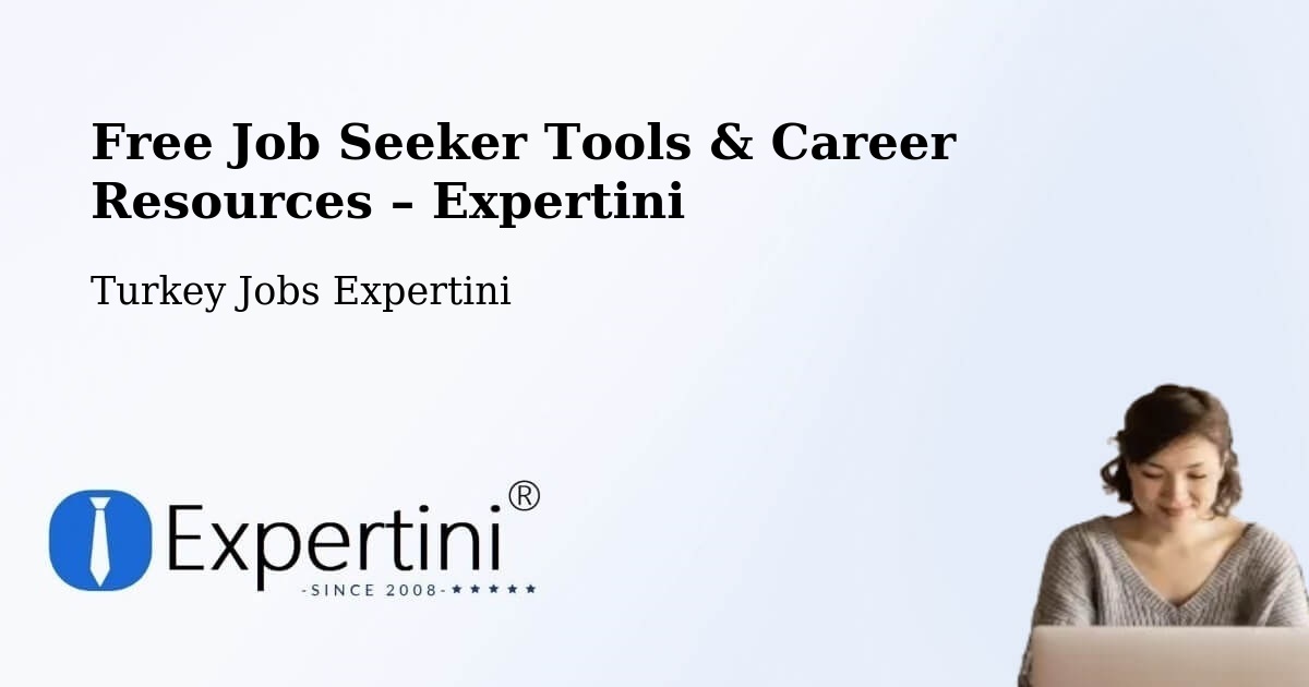 Free Job Seeker Tools & Career Resources – Han - Han, Turkey Jobs Expertini