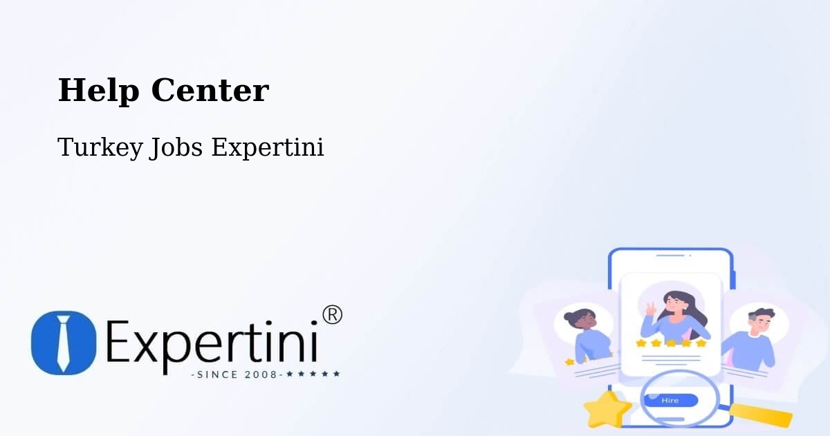 Help Center – Han - Turkey Jobs Expertini