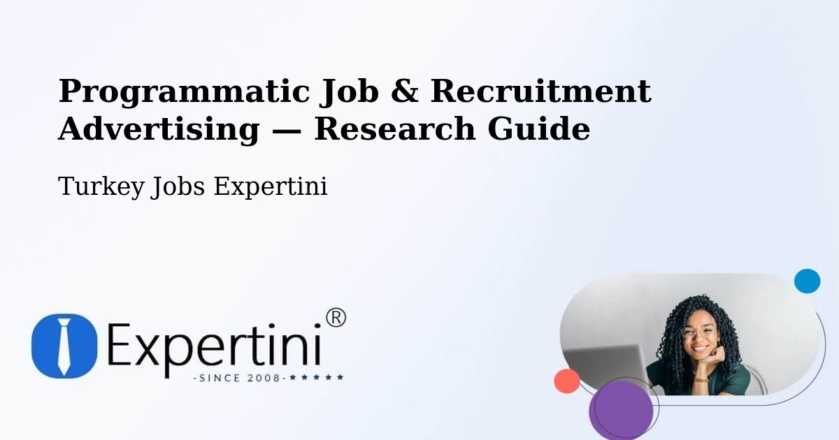 Programmatic Job & Recruitment Advertising — Research Guide – Han