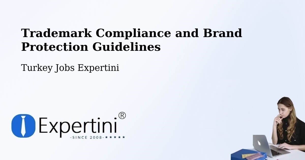 Trademark & Brand Protection Guidelines – Han - Turkey Jobs Expertini