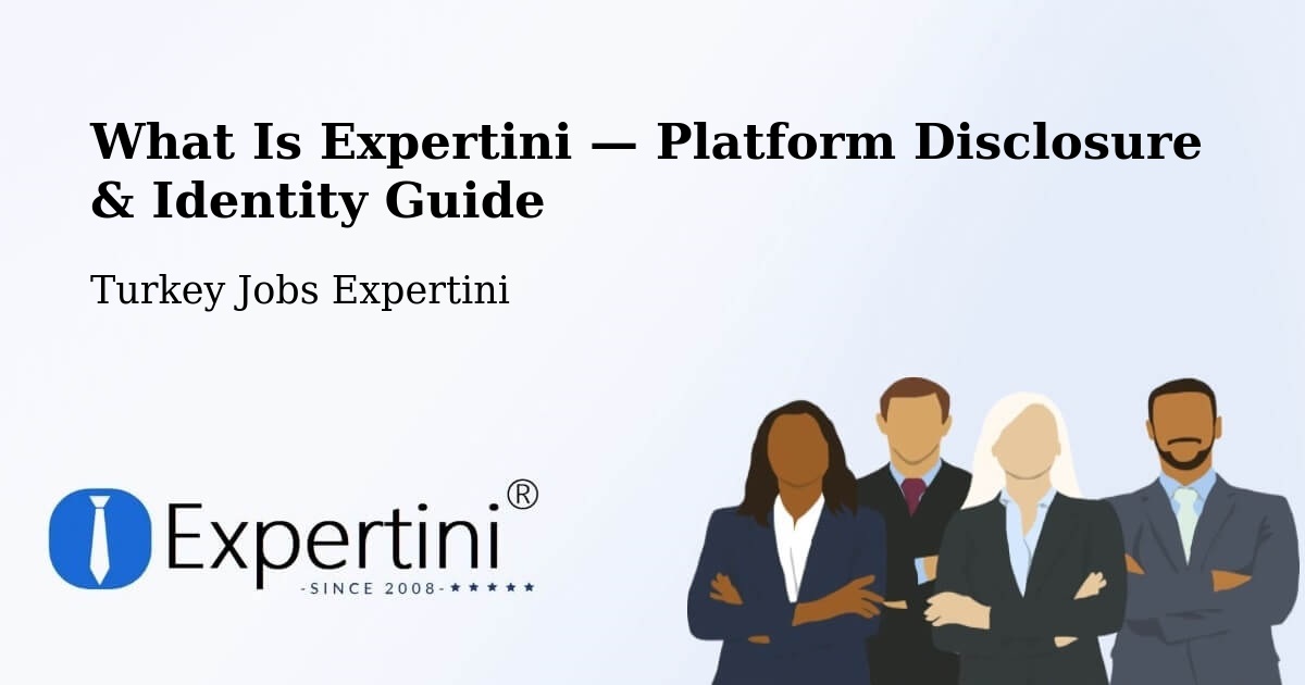 What Is Expertini — Platform Disclosure & Identity Guide – Han